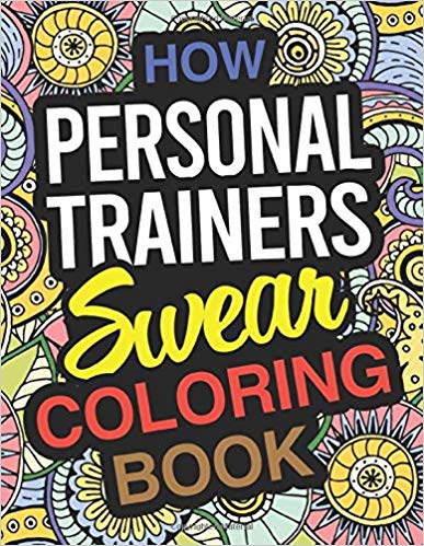 How Personal Trainers Swear Coloring Book